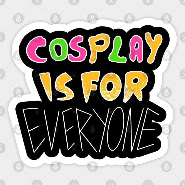 Cosplay is for everyone Sticker by Angsty-angst